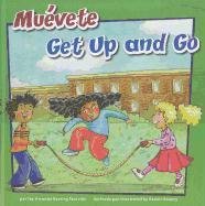 9781404868939: Muvete/Get Up and Go (Como Mantenernos Saludables/How to Be Healthy) (Spanish and English Edition)