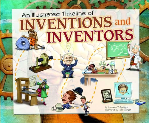 Stock image for An Illustrated Timeline of Inventions and Inventors (Visual Timelines in History) for sale by Orion Tech