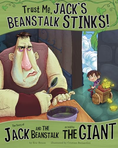 Imagen de archivo de Trust Me, Jack's Beanstalk Stinks!:: The Story of Jack and the Beanstalk as Told by the Giant (Other Side of the Story) a la venta por WorldofBooks