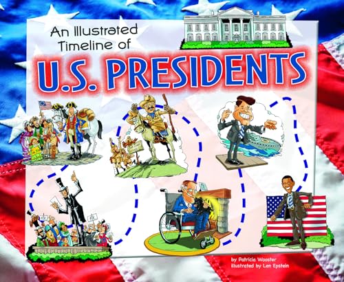 Beispielbild fr An Illustrated Timeline of U. S. Presidents zum Verkauf von Better World Books: West