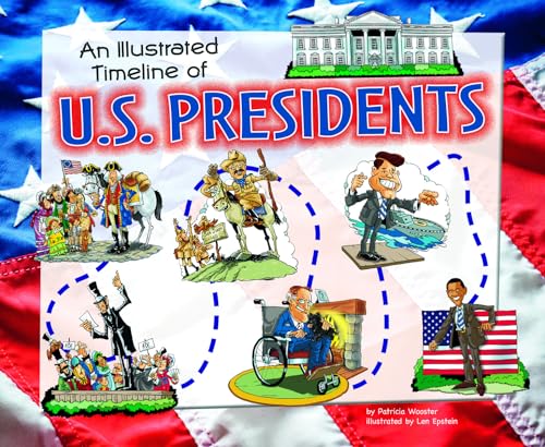 Stock image for An Illustrated Timeline of U. S. Presidents for sale by Better World Books: West