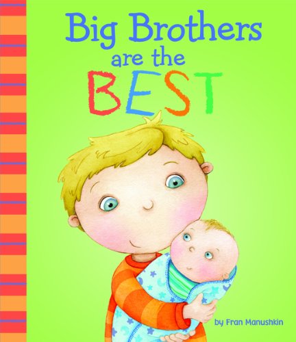 

Big Brothers Are the Best (Fiction Picture Books)