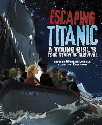 Stock image for Escaping Titanic: A Young Girl's True Story of Survival (NA) for sale by SecondSale