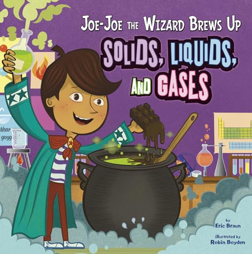 Stock image for Joe-Joe the Wizard Brews Up Solids, Liquids, and Gases (In the Science Lab) for sale by London Bridge Books