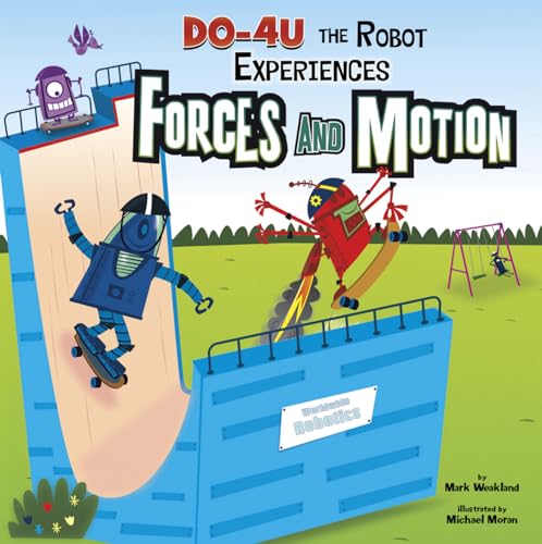 9781404872394: DO-4U the Robot Experiences Forces and Motion (In the Science Lab)