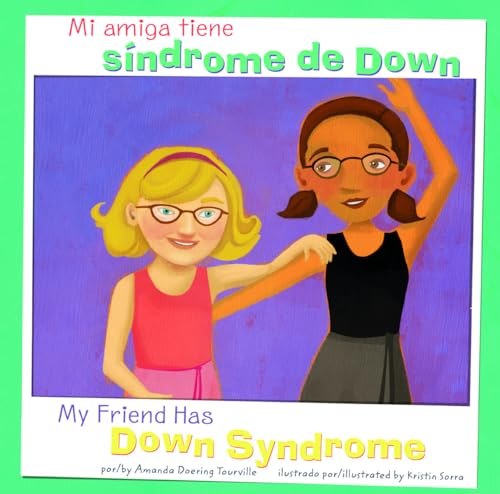 9781404873131: Mi amiga tiene sndrome de Down/My Friend Has Down Syndrome (Amigos con discapacidades/Friends with Disabilities) (Spanish and English Edition)