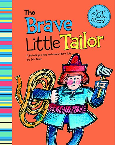 Stock image for The Brave Little Tailor: A Retelling of the Grimm's Fairy Tale (My First Classic Story) for sale by SecondSale