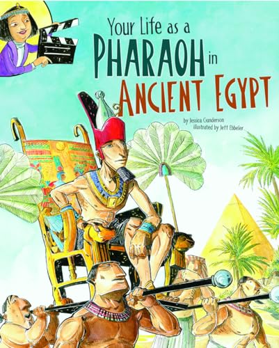 Stock image for Your Life as a Pharaoh in Ancient Egypt (The Way It Was) for sale by HPB-Emerald