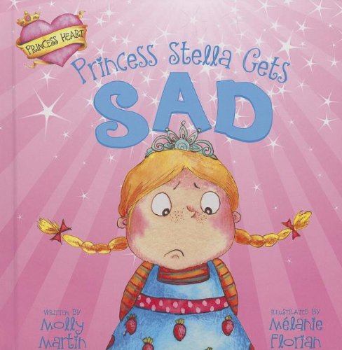 9781404878532: Princess Stella Gets Sad (Princess Heart)