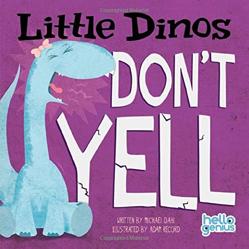9781404879126: Little Dinos Don't Yell (Hello Genius)