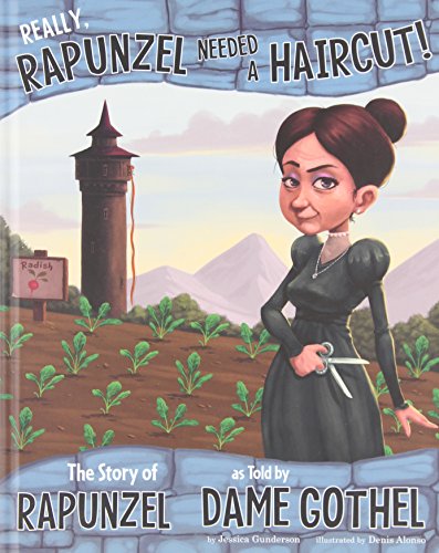 Stock image for Really, Rapunzel Needed a Haircut!: The Story of Rapunzel as Told by Dame Gothel (The Other Side of the Story) for sale by Hippo Books