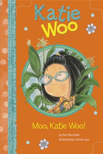 Moo, Katie Woo! (9781404880474) by Manushkin, Fran