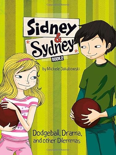 9781404880610: Dodgeball, Drama, and Other Dilemmas: 02 (Sidney & Sydney)