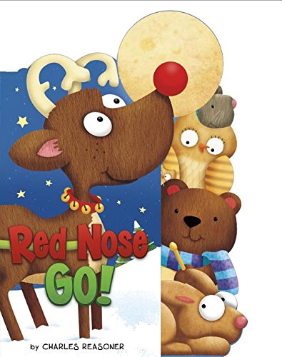 Stock image for Red Nose Go! (Charles Reasoner Holiday Books) for sale by Your Online Bookstore