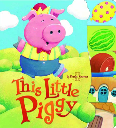 Beispielbild fr This Little Piggy (Charles Reasoner Nursery Rhymes) zum Verkauf von Books Unplugged
