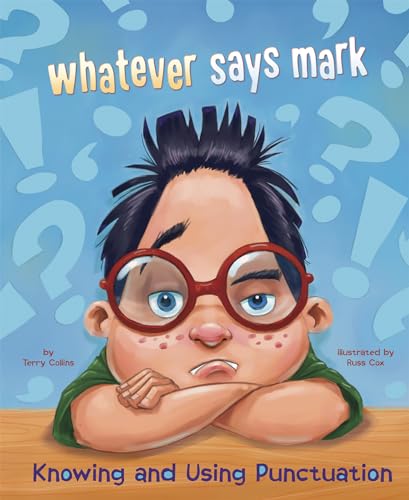 whatever says mark: Knowing and Using Punctuation (Language on the Loose) (9781404883185) by Collins, Terry