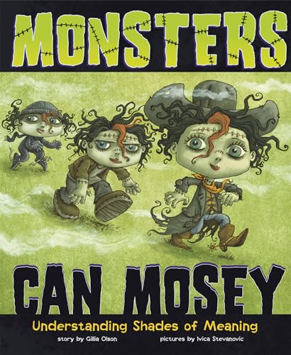 Stock image for Monsters Can Mosey : Understanding Shades of Meaning for sale by Better World Books