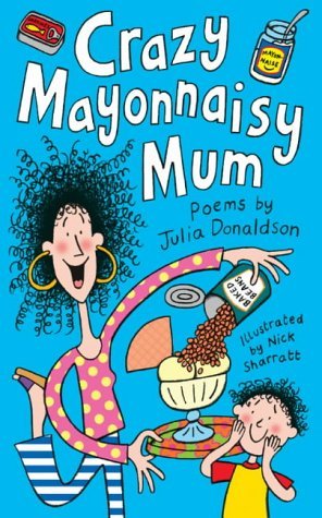 Stock image for Crazy Mayonnaisy Mum for sale by WorldofBooks