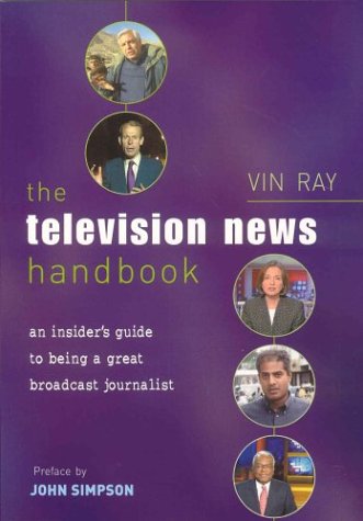 9781405001205: The Television News Handbook: An Insider's Guide to Being a Great Broadcast Journalist