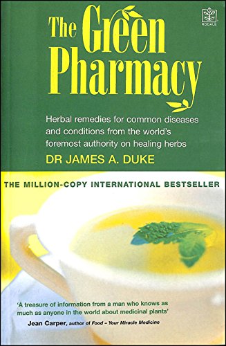 Stock image for THE GREEN PHARMACY: Herbal Remedies for Common Diseases and Conditions from the World's Foremost Authority on Healing Herbs for sale by Peter White Books