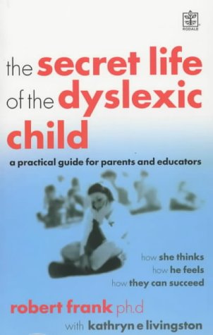 Beispielbild fr The Secret Life of the Dyslexic Child (Rodale) zum Verkauf von WorldofBooks
