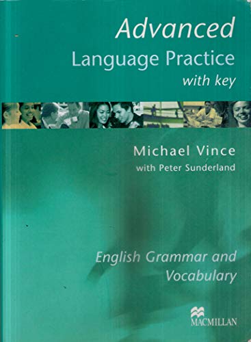 Advanced Language Practice (with Key): English Grammar and Vocabulary (Language Practice) (9781405007627) by Vince, Michael; Sunderland, Peter