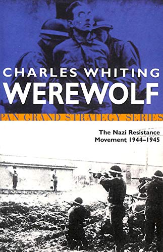 9781405007825: Werewolf. The Nazi Resistance Movement 1944-1945. (Pan Grand G=Stragey Series)