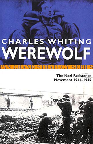 9781405007825: Werewolf - The Story of The Nazi Resistance Movement 1944 - 1945