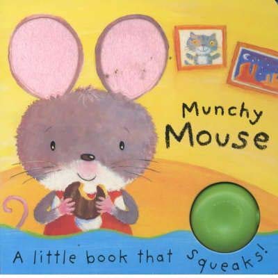 Munchy Mouse (Squeaky Books) (9781405020053) by Ben Cort