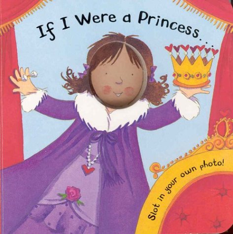 If I Were a Princess (9781405022200) by Louise Comfort