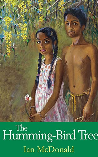 The Humming-Bird Tree (Macmillan Caribbean Writers) (9781405024686) by Ian McDonald