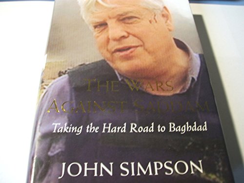 9781405032643: The Wars Against Saddam: Taking the Hard Road to Baghdad