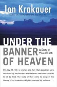 Beispielbild fr Under The Banner of Heaven: A Story of Violent Faith zum Verkauf von WorldofBooks