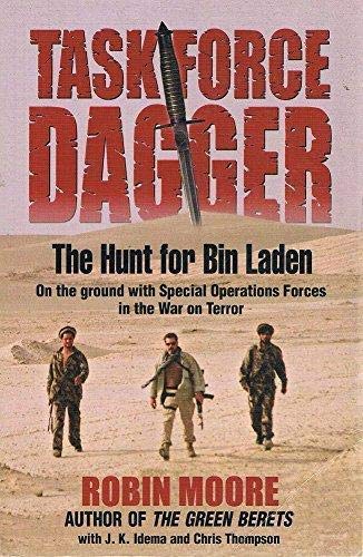 Beispielbild fr Task Force Dagger: The Hunt for Bin Laden. On the ground with Special Operations Forces in the War on Terror zum Verkauf von WorldofBooks