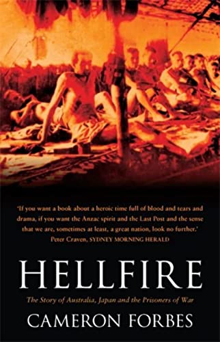 Stock image for Hellfire: Australia, The Story of Australia ,Japan and the Prisoners of War for sale by Barclay Books