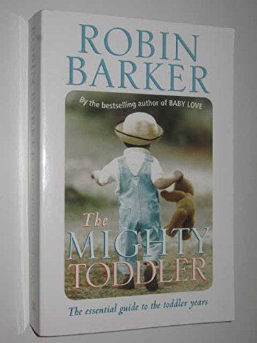 9781405036559: Mighty Toddler : The Essential Guide to the Toddle