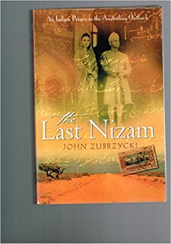 Stock image for The Last Nizam: An Indian Prince in the Australian Outback for sale by WorldofBooks