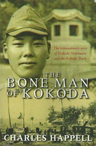 Stock image for The Bone Man Of Kokoda : The extraordinary story of Kokichi Nishimura and the Kokoda Track for sale by Bookies books
