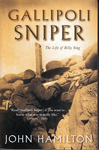 Gallipoli Sniper: The Life of Billy Sing (9781405038652) by John Hamilton