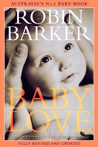 Beispielbild fr Baby Love : Everything You Need to Know about Your New Baby zum Verkauf von Better World Books