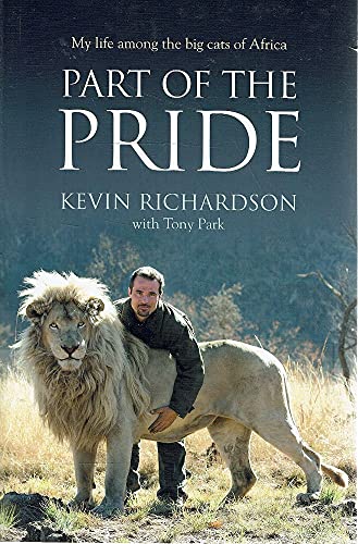 Stock image for Part of the Pride: My Life among the Big Cats of Africa (Signed) for sale by Ripponlea Books