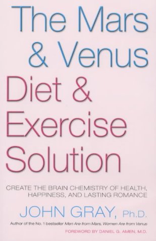 9781405040945: Mars & Venus Diet & Exercise Solution: Create the Brain Chemistry of Healt