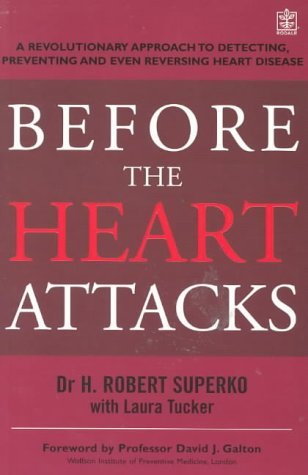 Stock image for Before The Heart Attacks: A revolutionary approach to detecting, preventing and even reversing heart disease for sale by WorldofBooks