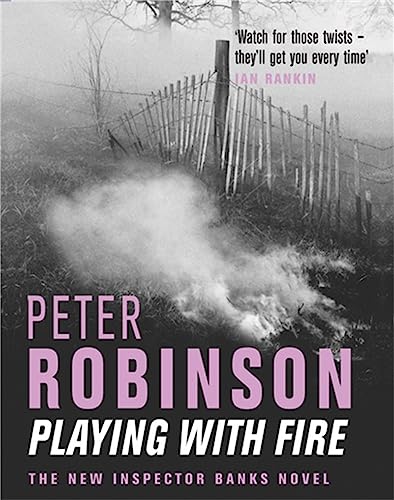 9781405041744: Playing With Fire: The 14th novel in the number one bestselling Inspector Alan Banks crime series (The Inspector Banks series, 14)