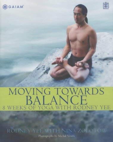 Stock image for Moving Towards Balance : 8 Weeks of Yoga With Rodney Yee for sale by HPB-Diamond