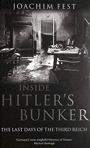 Stock image for Inside Hitler's Bunker: The Last Days of the Third Reich for sale by AwesomeBooks