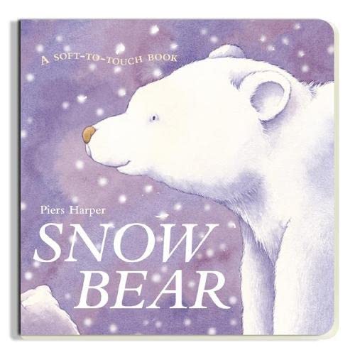 Imagen de archivo de Snow Bear : A Soft-To-Touch Book a la venta por Better World Books: West
