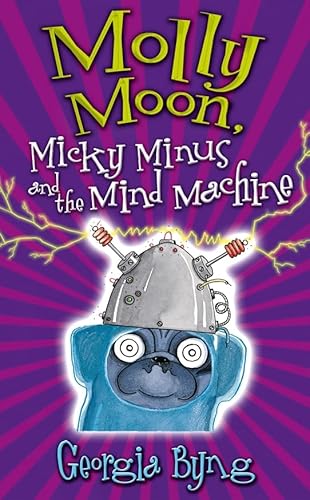 Beispielbild fr Molly Moon, Micky Minus and the Mind Machine zum Verkauf von WorldofBooks