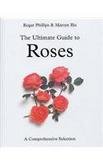 Stock image for The Ultimate Guide to Roses: A Comprehensive Selection for sale by WorldofBooks