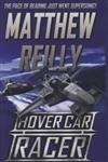 HOVER CAR RACER - REILLY, MATTHEW